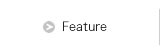 Feature